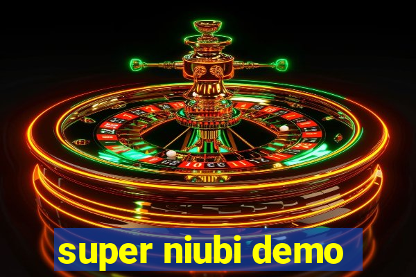 super niubi demo